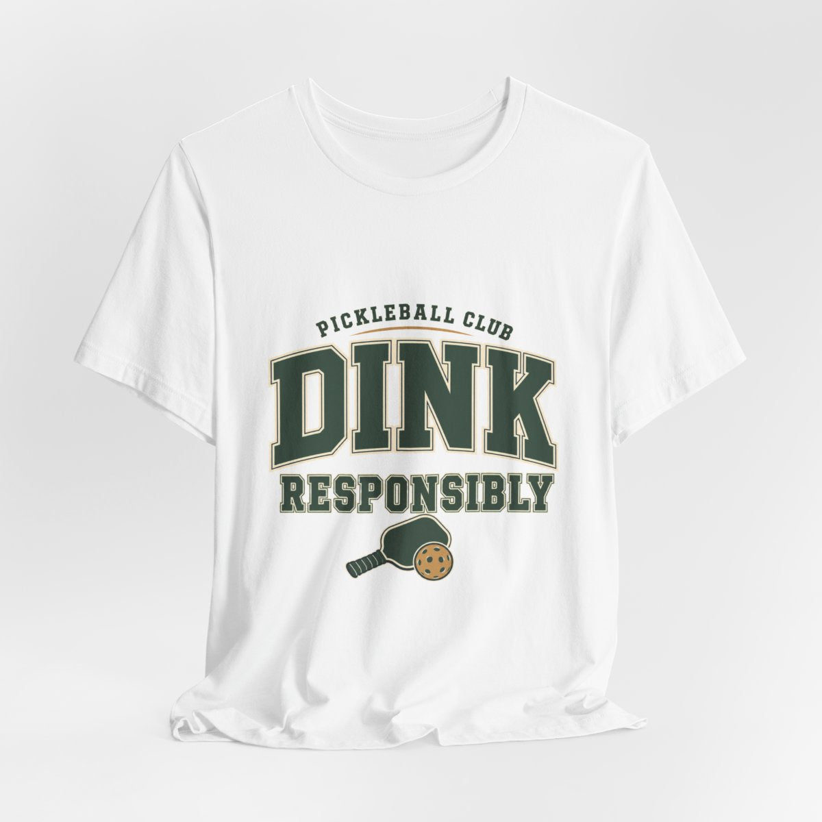 Dink Responsibly pickleball club shirt on white unisex t-shirt 